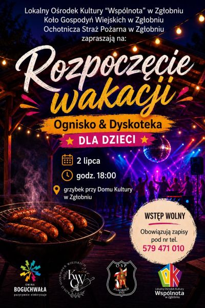 Rozpoczęcie wakacji ognisko i dyskoteka dla dzieci w Zgłobniu